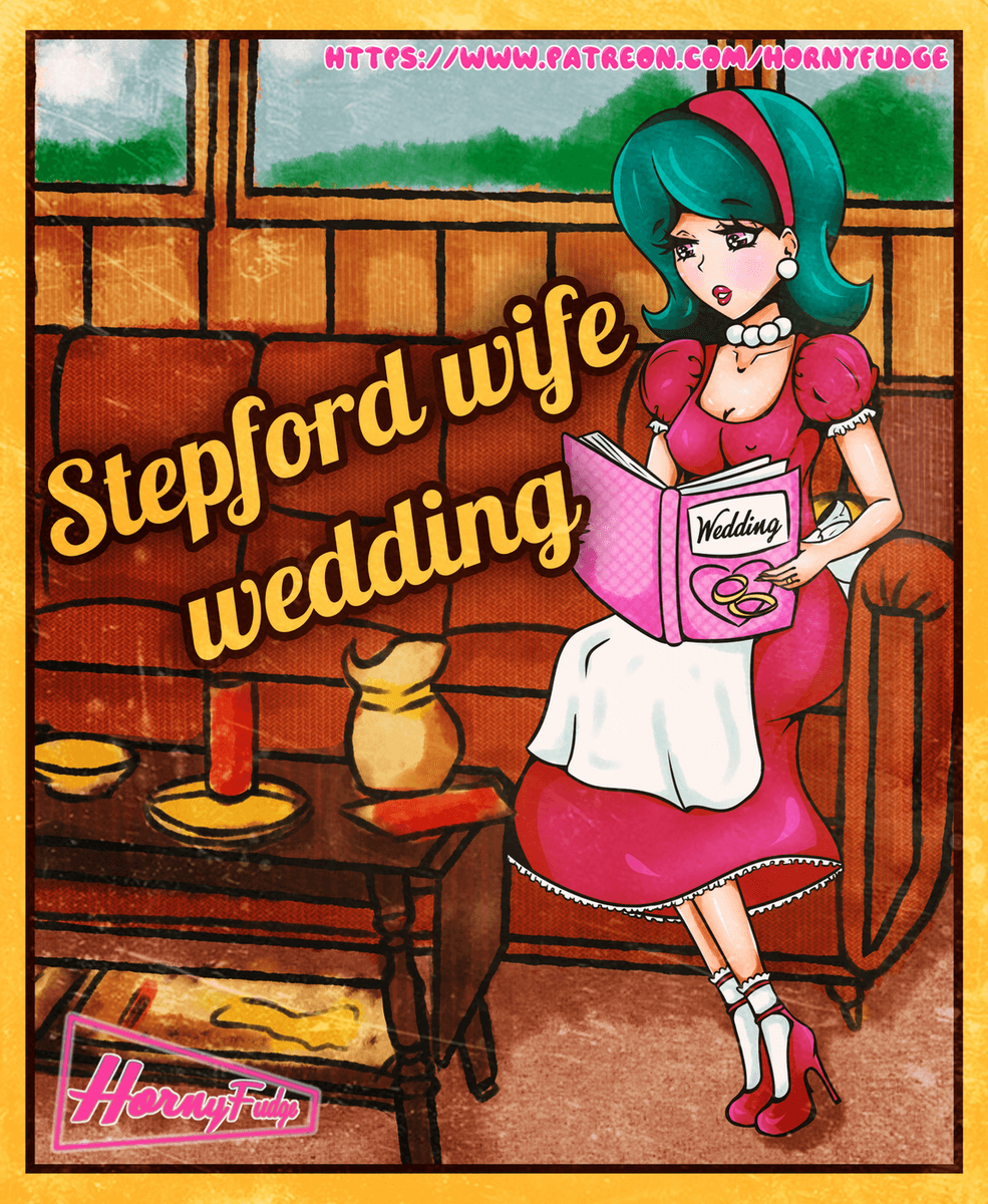 Stepford Wife Wedding - Sex Comics, Cartoon Porn, Adult Anime & Hentai Manga
